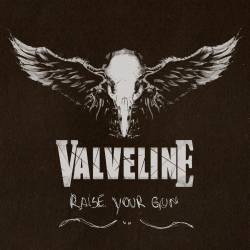 Valveline : Raise Your Gun